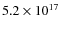 $5.2\times10^{17}$