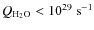 $Q_{\rm H_2O}{} < 10^{29}~{\rm s}^{-1}$
