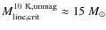 $M_{\rm line, crit}^{\rm 10~K, unmag} \approx 15~M_\odot$