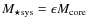 $M_{\star \rm sys} = \epsilon M_{\rm core}$