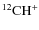 $\rm ^{12}CH^+$