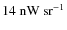$\rm 14\ nW\ sr^{-1}$