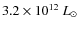 $3.2 \times 10^{12}~L_{\odot}$
