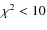$\chi^2<10$