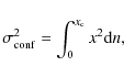 \begin{displaymath}\sigma_{\rm conf}^2 = \int_0^{x_{\rm c}} x^2 {\rm d}n,
\end{displaymath}