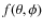 $f(\theta,\phi)$