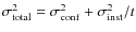 $\sigma_{\rm total}^2 = \sigma_{\rm conf}^2 + \sigma_{\rm inst}^2/t$