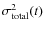 $\sigma_{\rm total}^2(t)$