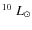 $^{10}~L_{\odot}$