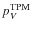 $p^{\rm TPM}_V$
