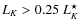 $L_K > 0.25~{L_K^\star}$