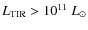 $L_{\rm TIR} > 10^{11}~L_\odot$