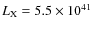 $L_{\rm X}=5.5\times10^{41}$
