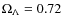 $\Omega_\Lambda=0.72$