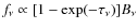 $f_\nu \propto [ 1 -
\exp(- \tau_\nu) ] B_\nu$