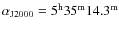 $\rm\alpha_{J2000}=5^h35^m14.3^m$