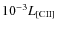 $10^{-3} L_{\rm [CII]}$