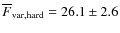 $\overline{F}_{\rm var, hard}=26.1\pm
2.6$