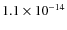 $1.1\times 10^{-14}$