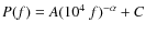 $P(f)=A(10^4~f)^{-\alpha}+C$