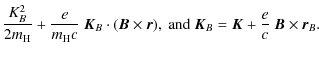 $\displaystyle \frac{K_B^2}{2m_{\rm H}} + \frac{e}{m_{\rm H}c}