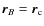 $\vec{r}_B=\vec{r}_{\rm c}$