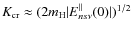 $K_{\rm cr}\approx (2m_{\rm H}
\vert E^\Vert _{ns\nu}(0)\vert)^{1/2}$
