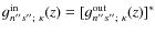 $g_{n''s'';~\kappa}^{\rm in}(z)=
[g_{n''s'';~\kappa}^{\rm out}(z)]^\ast$