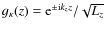 $g_{\kappa}(z)={\rm e}^{\pm{\rm i}k_zz}/\sqrt{L_z}$