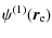 $\displaystyle \psi^{(1)}(\vec{r}_{\rm e})$