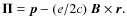 $
\vec{\Pi} = \vec{p}-({e}/{2c})~\vec{B}\times\vec{r}.
$