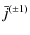 $\displaystyle \bar{j}^{(\pm1)}$