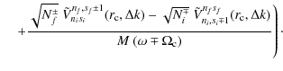 $\displaystyle \quad\left. +
\frac{ \sqrt{N_f^\pm}~\tilde{V}_{n_i s_i}^{n_f, s_f...
...{n_f s_f}
(r_{\rm c},\Delta k)
}{ M~(\omega \mp \Omega_{{\rm c}})} \right)\cdot$