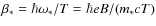 $\beta_\ast = \hbar\omega_\ast/T = \hbar eB/(m_\ast c T)$