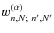 $w_{n,N;~n',N'}^{(\alpha)}$