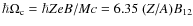$\hbar\Omega_{{\rm c}}=\hbar{ZeB/ Mc}=6.35~(Z/A) B_{12}$