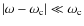 $\vert\omega-\omega_{{\rm c}}\vert\ll\omega_{{\rm c}}$
