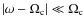 $\vert\omega-\Omega_{{\rm c}}\vert\ll\Omega_{{\rm c}}$
