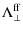 $\displaystyle \Lambda_\perp^{\rm ff}$