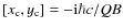 $[x_{\rm c},y_{\rm c}]=-{\rm i}\hbar c/QB$