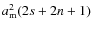 $a_{\rm m}^2(2s+2n+1)$