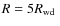 $R=5\mbox{$R_{\rm wd}$ }$