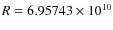 $R = 6.95743 \times 10^{10}$