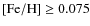 $\ensuremath {\left [{\rm Fe}/{\rm H}\right ]}\geq 0.075$