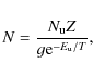 \begin{displaymath}
N=\frac{N_{\rm u}Z}{g {\rm e}^{-E_{\rm u}/T}},
\end{displaymath}