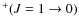 $^{+}(J=1\rightarrow0)$