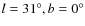 $l=31^{\circ}, b=0^{\circ}$