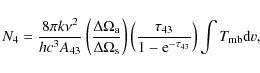 \begin{displaymath}N_{4}=\frac{8\pi k \nu^{2}}{hc^3 A_{43}} \left(\frac{\Delta \...
...{1 - {\rm e}^{-\tau_{43}}} \right) \int T_{{\rm mb}} {\rm d}v,
\end{displaymath}