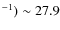$^{-1}) \sim 27.9$