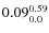 $ 0.09^{\rm0.59}_{0.0} $